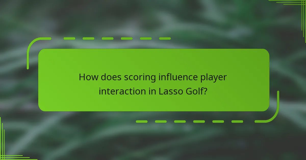 How does scoring influence player interaction in Lasso Golf?