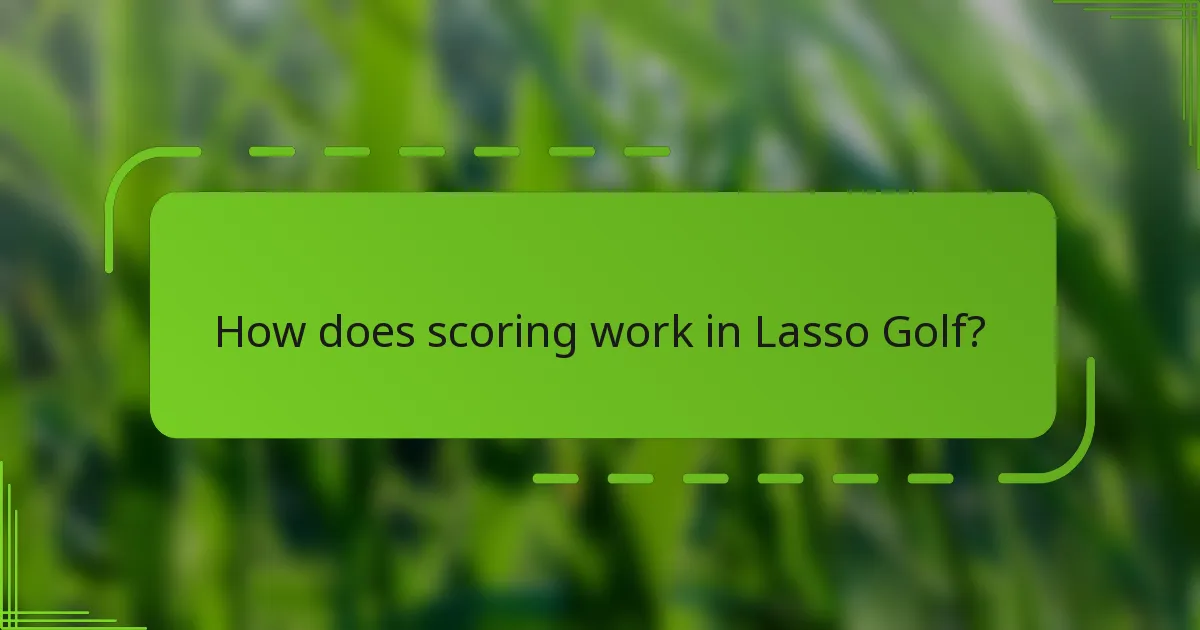 How does scoring work in Lasso Golf?