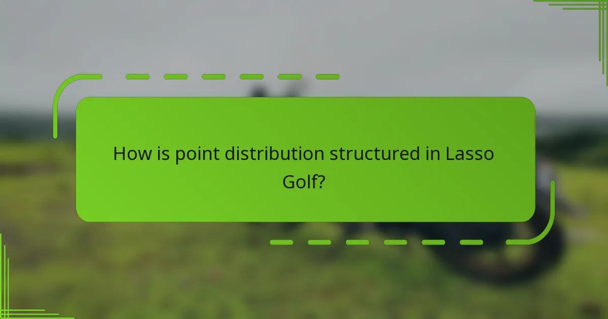 How is point distribution structured in Lasso Golf?