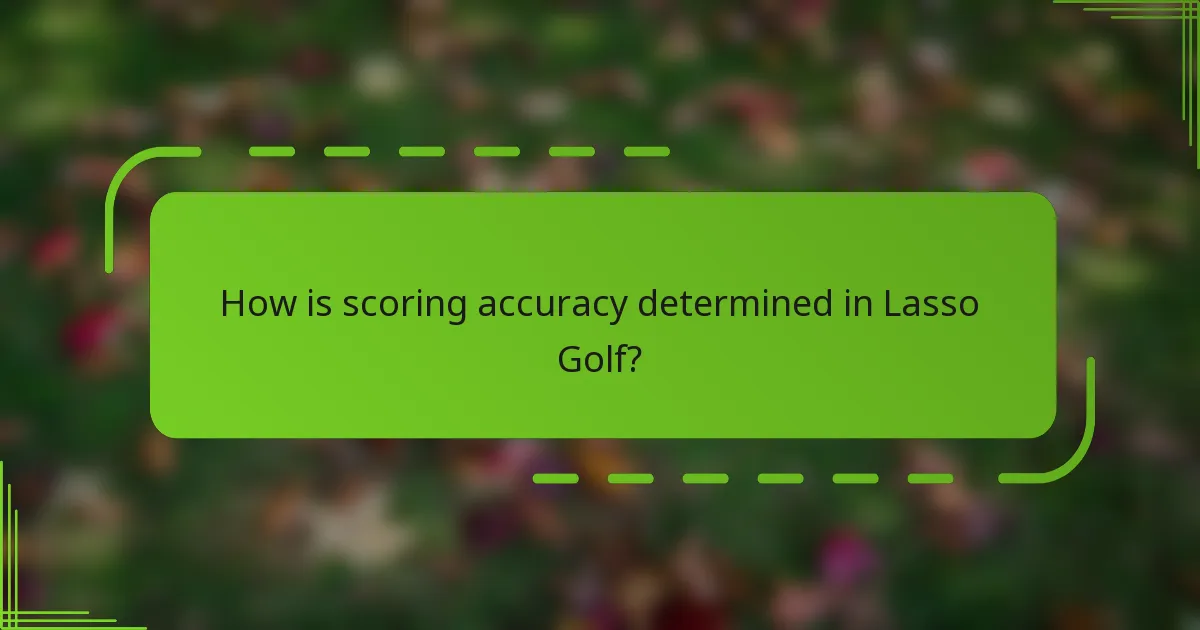 How is scoring accuracy determined in Lasso Golf?