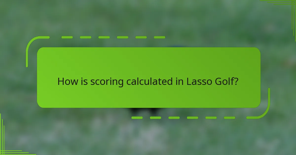 How is scoring calculated in Lasso Golf?