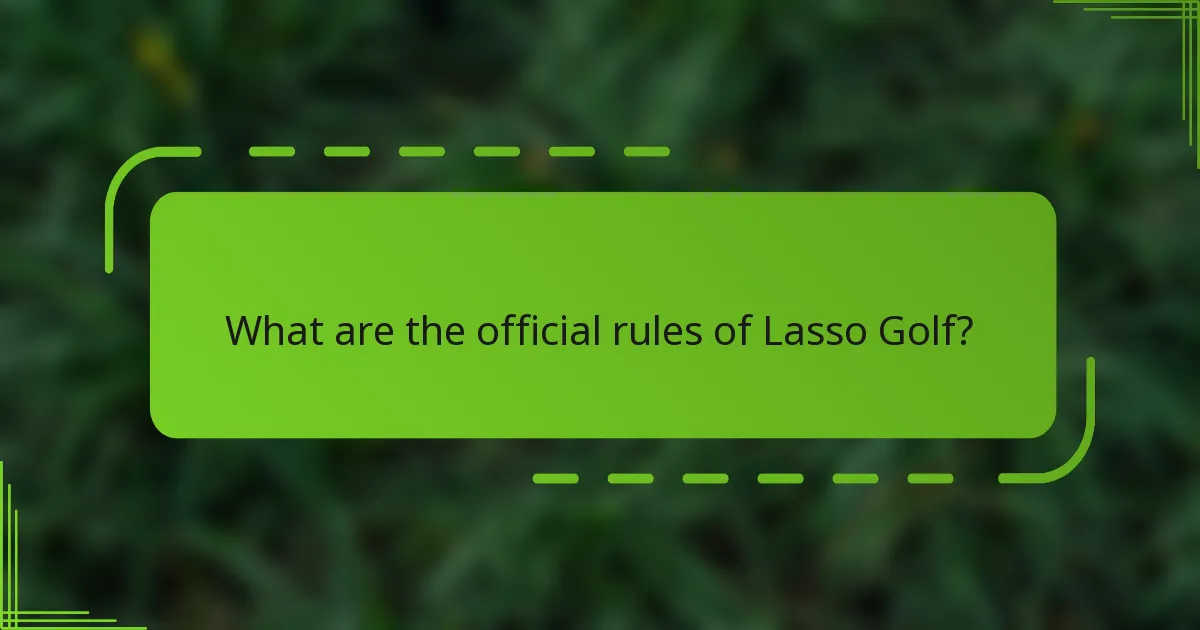 What are the official rules of Lasso Golf?